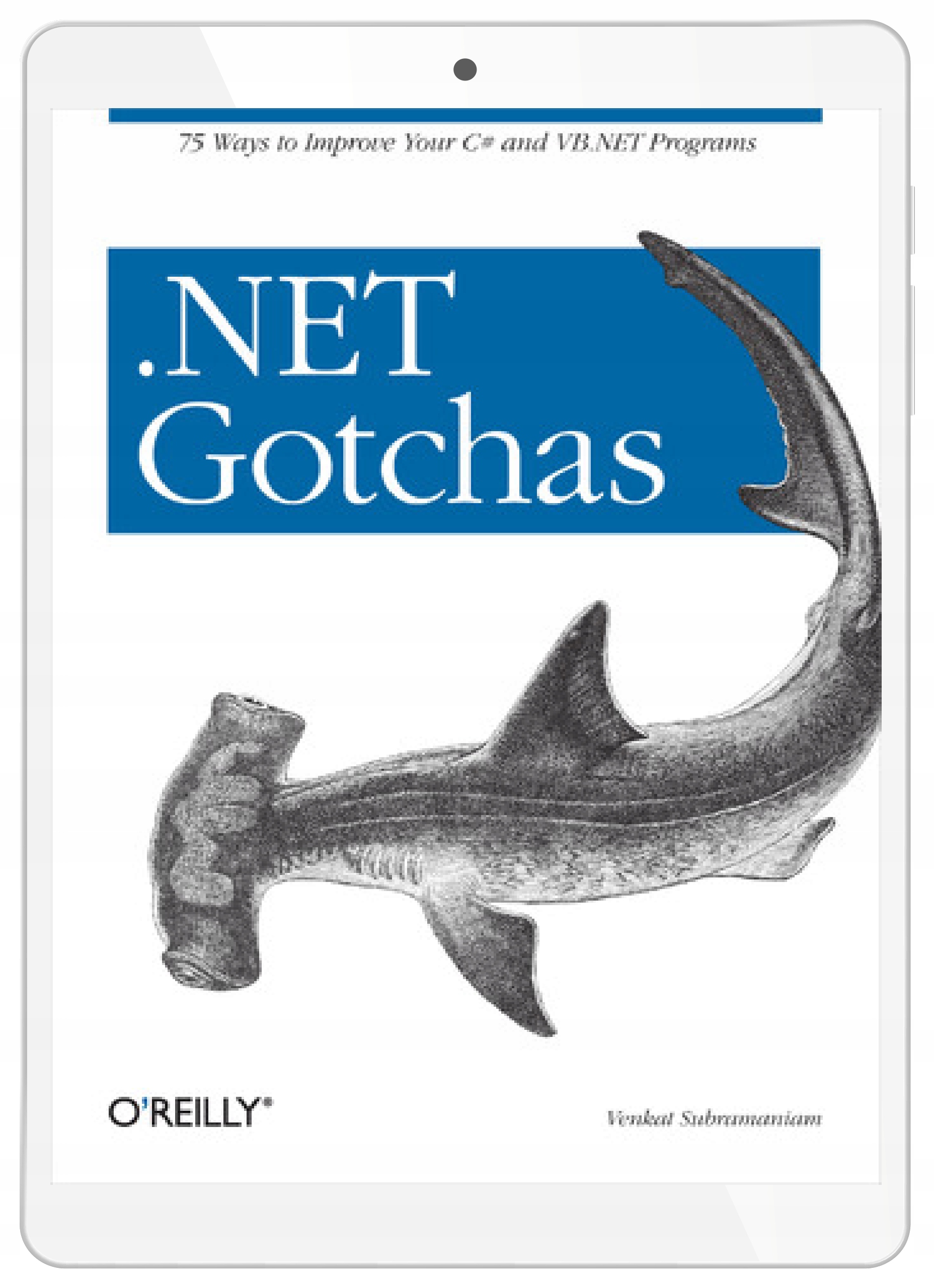 .NET Gotchas. 75 Ways to Improve Your C# and