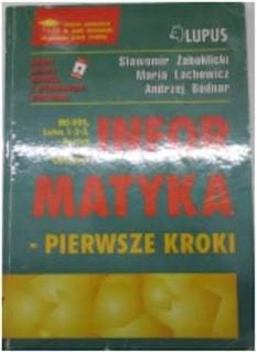 Informatyka - pierwsze kroki - Sławomir Żaboklicki