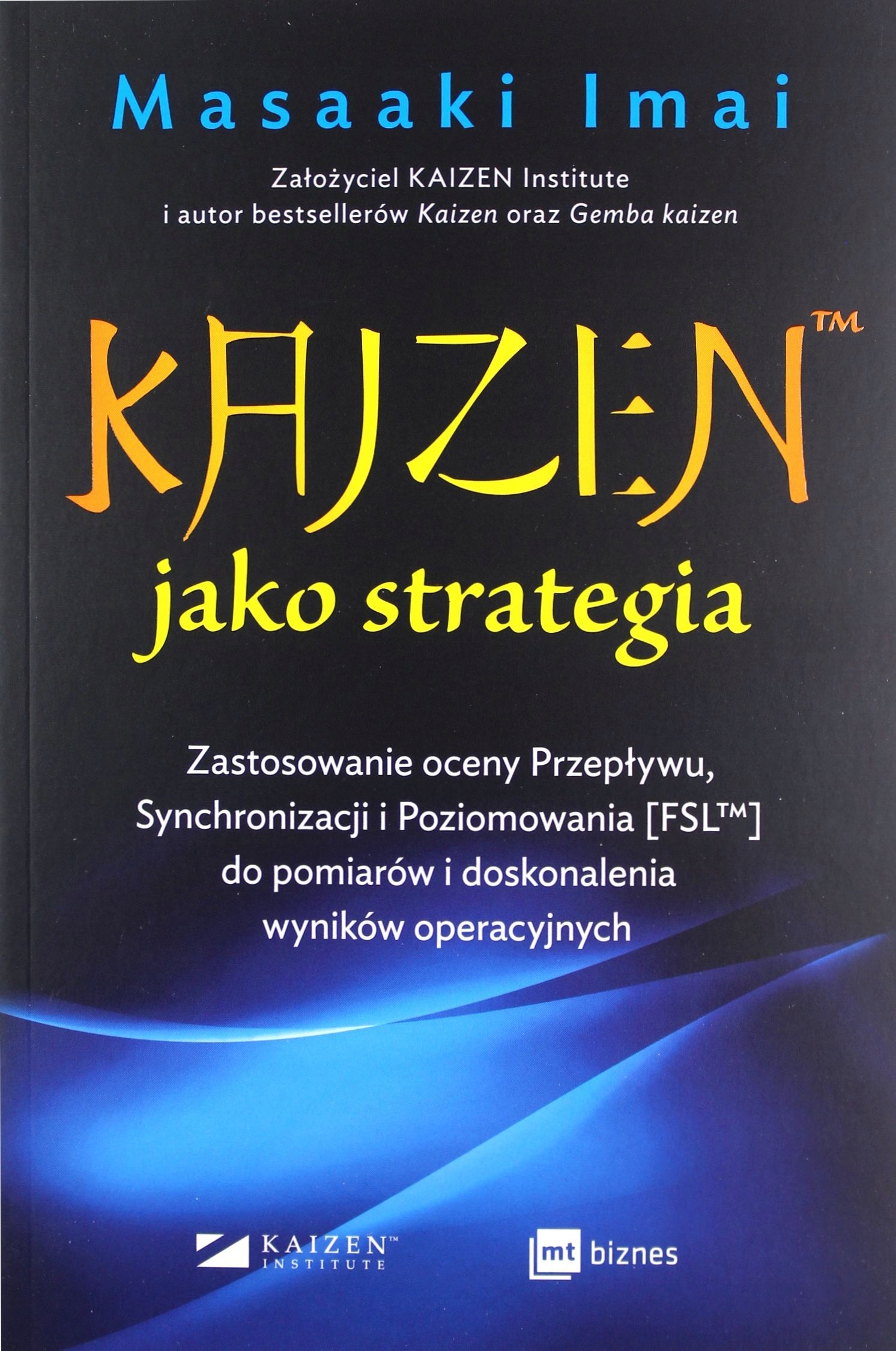 Kaizen ? Jako Strategia. Zastosowanie Oceny Przepł