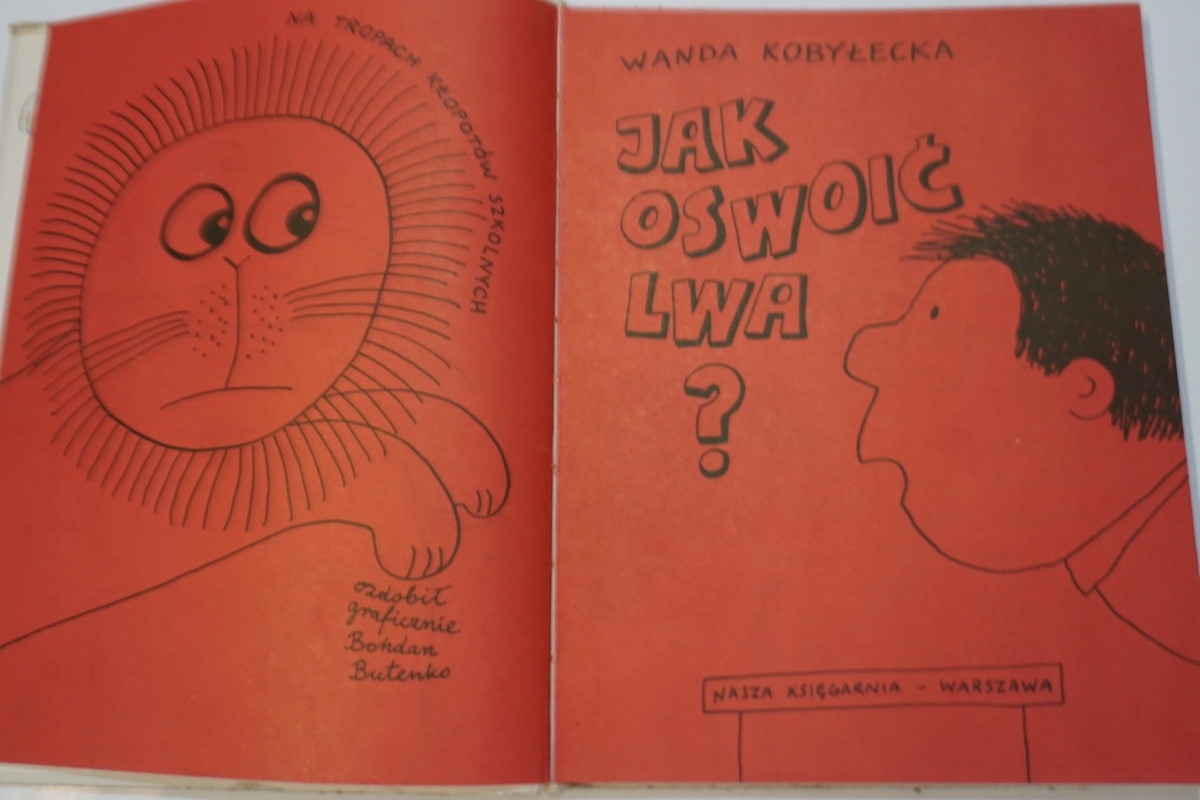 JAK OSWOIĆ LWA ? WANDA KOBYŁECKA BUTENKO Autor il. Butenko Wanda Kobyłecka