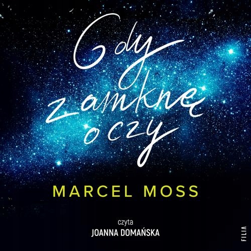 Gdy zamknę oczy - Marcel Moss | Audiobook