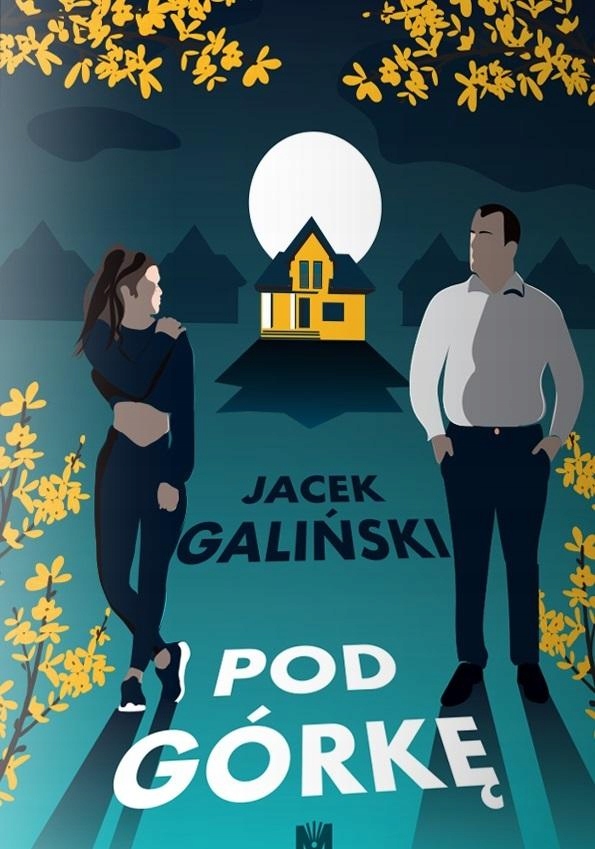 

Pod Górkę Jacek Galiński