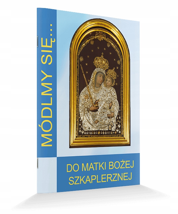 

Do Matki Bożej Szkaplerznej Módlmy Się szkaplerz