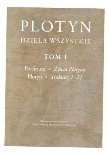 DZIEŁA WSZYSTKIE. TOM 1. PORFIRIUSZ; ŻYWOT PLOTYNA PLOTYN