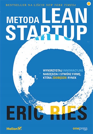 

Metoda Lean Startup. Wykorzystaj Innowacyjne Nar..