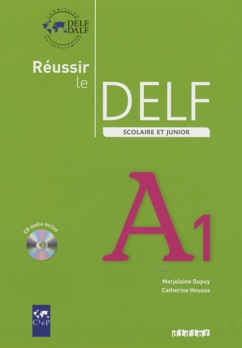 Réussir le Delf Scolaire et junior A1 CD audio