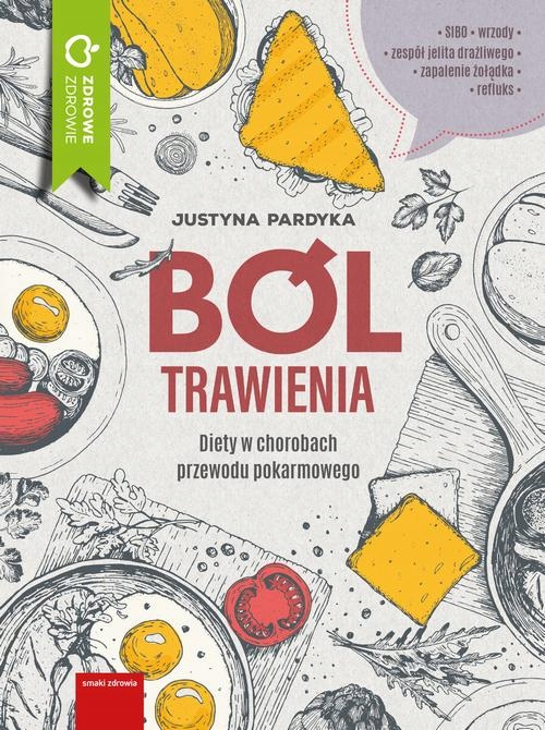 BÓL TRAWIENIA. DIETA W CHOROBACH PRZEWODU.. EBOOK