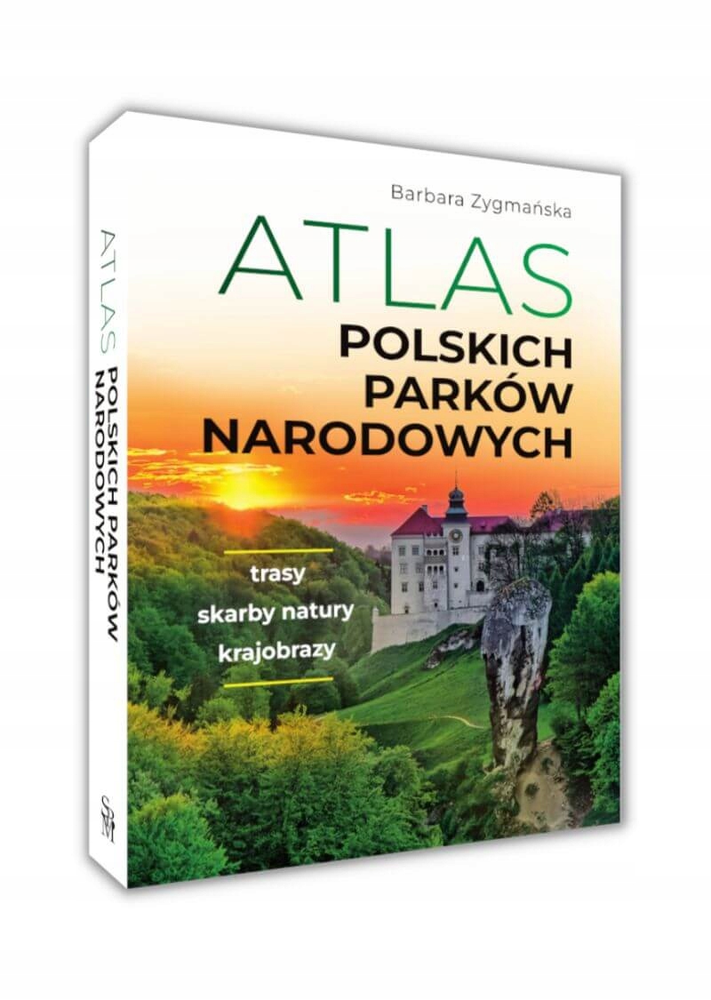 

Atlas Polskich Parków Narodowych Trasy Piesze Tw