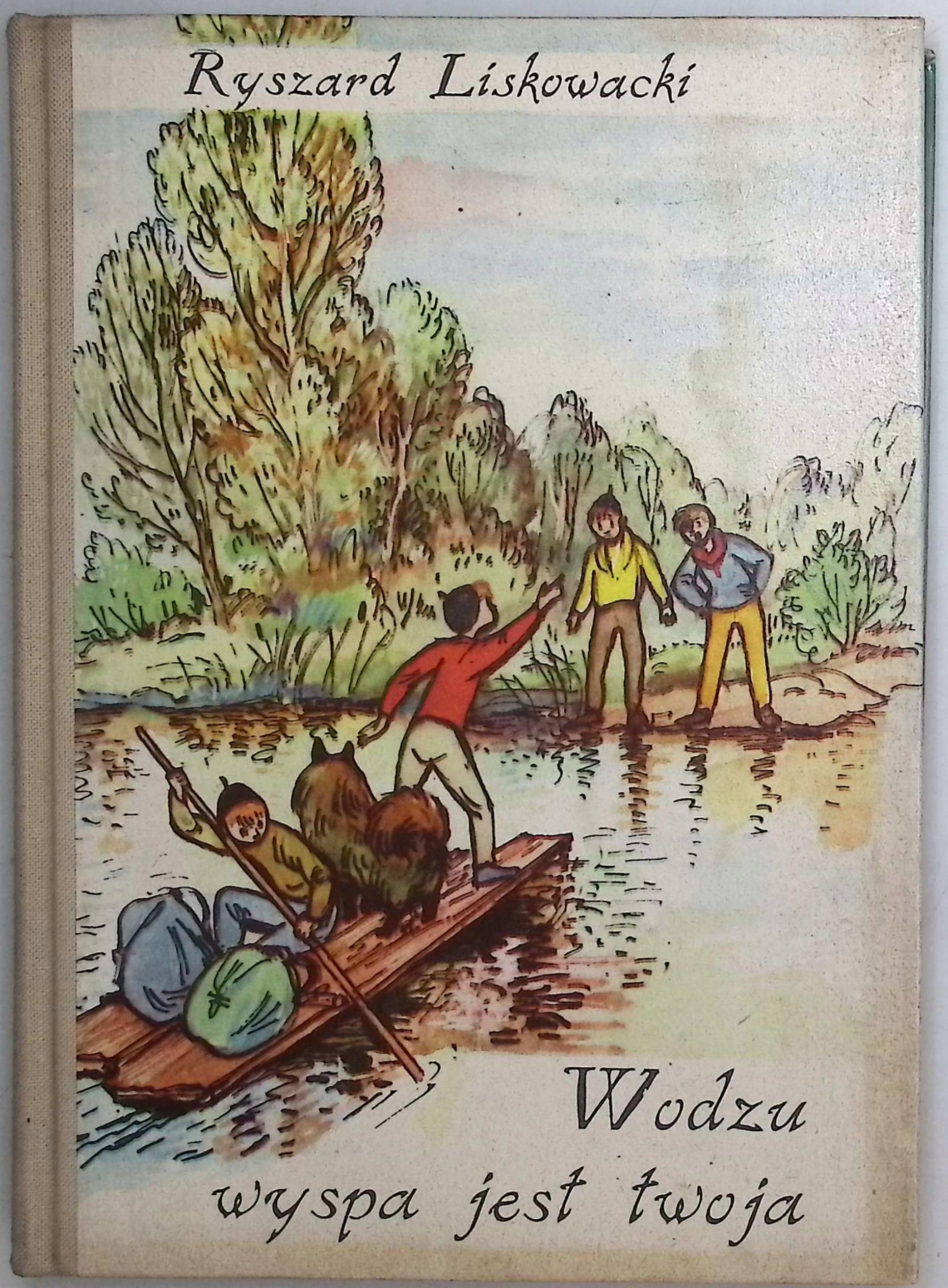 Wodzu wyspa jest Twoja Ryszard Liskowacki