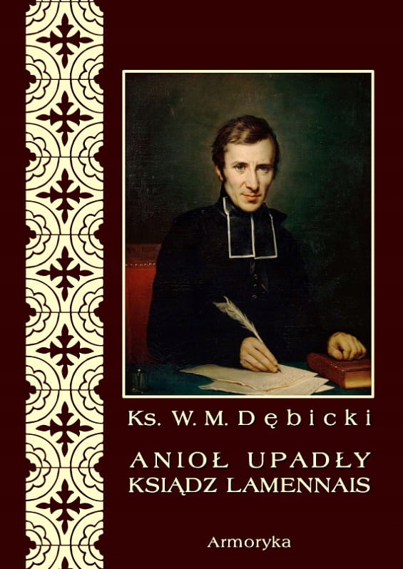 Anioł upadły ksiądz Lamennais ks. W. M. Dębicki