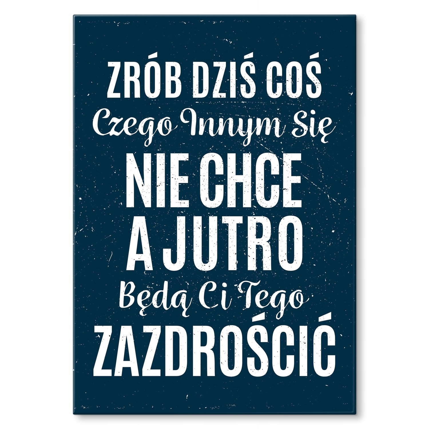 Kovový plakát Udělejte dnes něco jako Dárek 22 x 31 cm