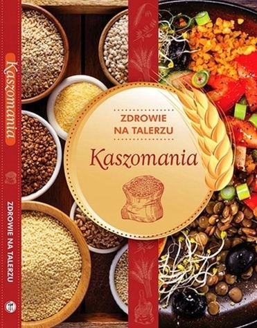 Kaszomania zdrowie na talerzu-Zdjęcie-0