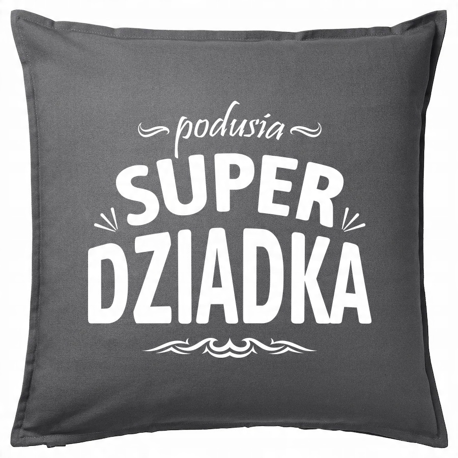 

Podusia Super Dziadka poduszka 50x50 prezent