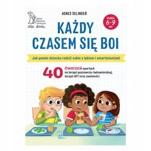 

Każdy Czasem Się Boi Jak pomóc dziecku
