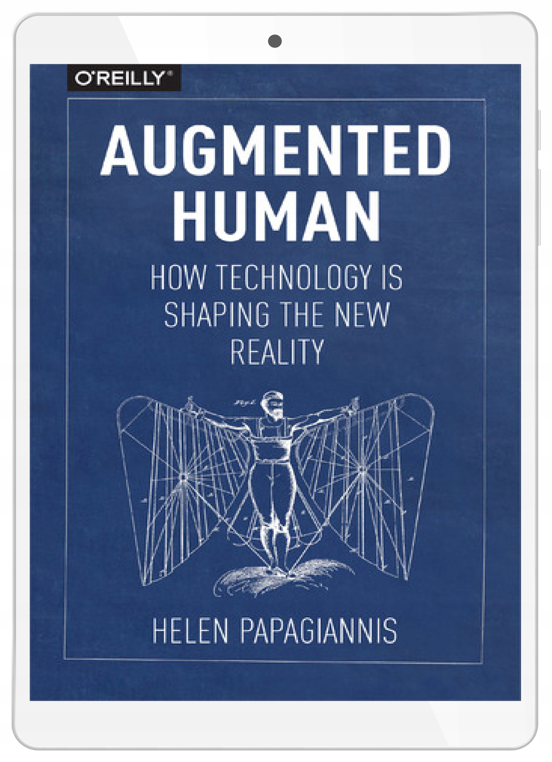 Augmented Human. How Technology Is Shaping the New