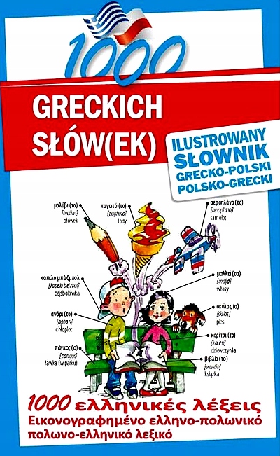 1000 GRECKICH SŁÓW(EK) ILUSTROWANY SŁOWNIK POLSKO-GRECKI GRECKO-POLSKI