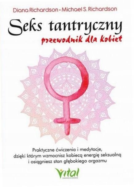 Seks tantryczny Przewodnik dla kobiet