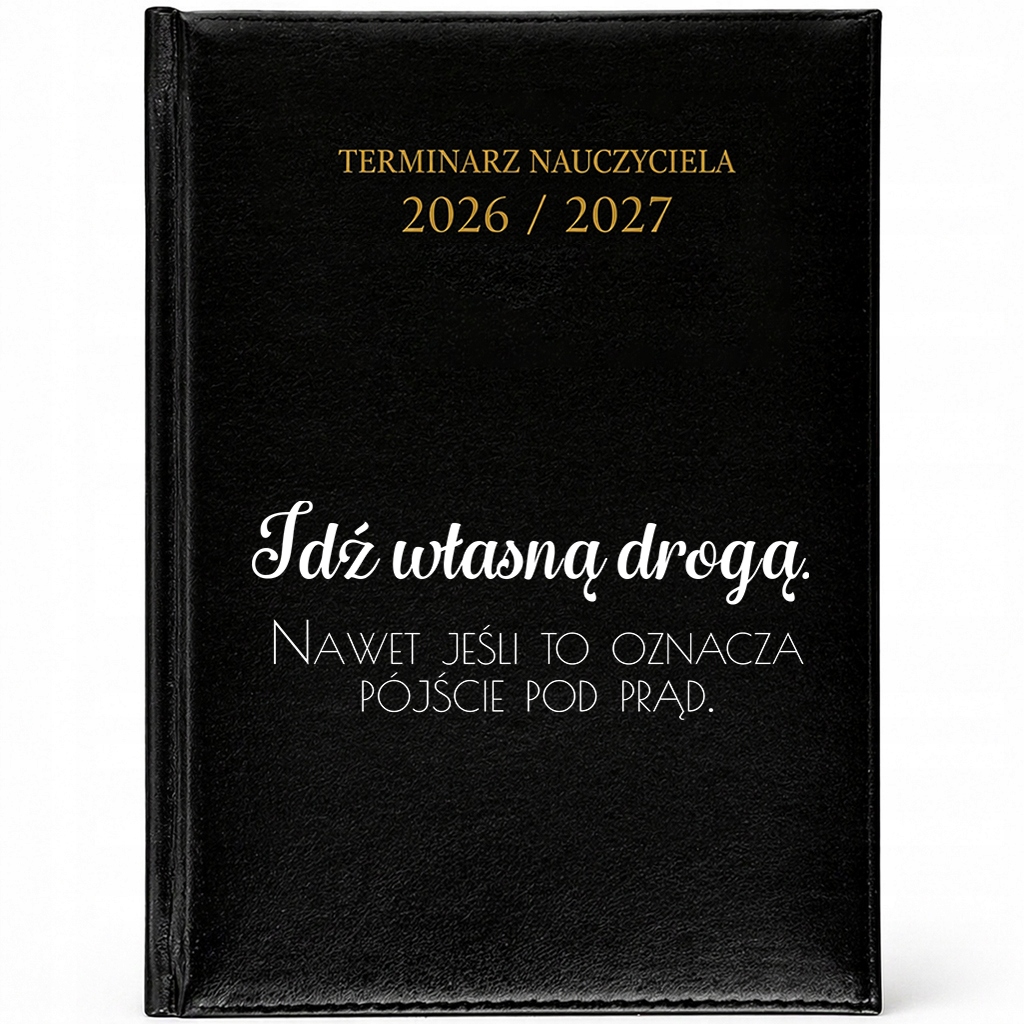 Kalendarz Nauczyciela A5 2026/27 Zakończenie Roku Idź Własną Drogą