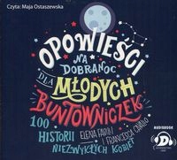 OPOWIEŚCI NA DOBRANOC DLA MŁODYCH BUNT. AUDIOBOOK ELENA FAVILLI, FRANCESCA