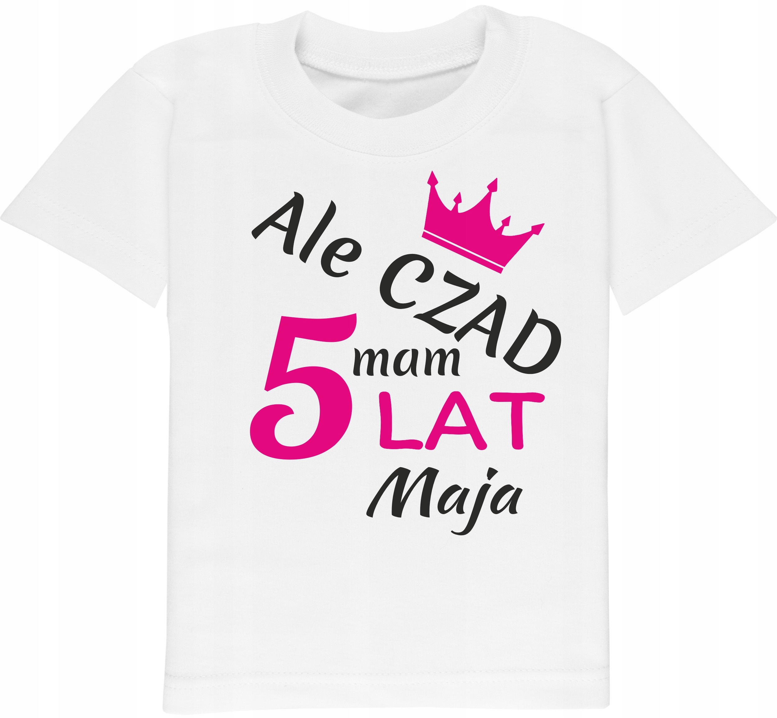 

Koszulka na 5 urodziny, Ale czad mam 5 lat, imię