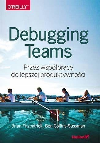 Debugging Teams. Przez współpracę do lepszej...