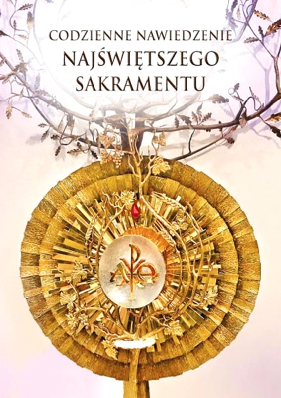 CODZIENNE NAWIEDZENIA NAJŚWIĘTSZEGO SAKRAMENTU
