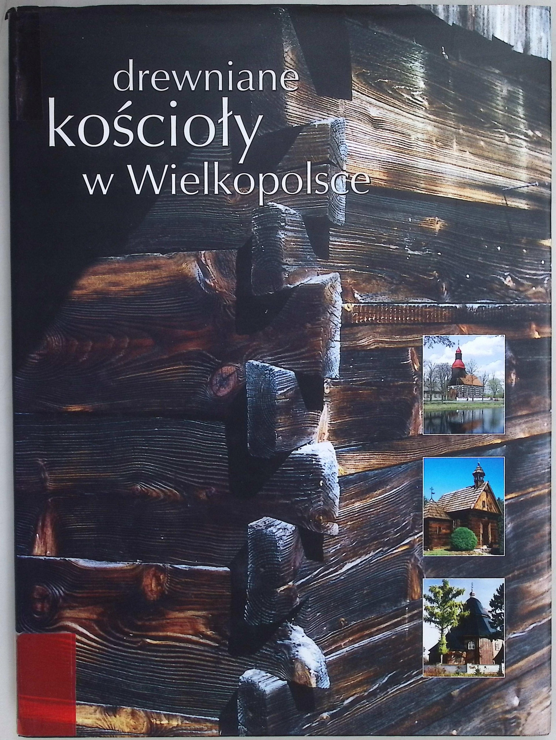 Drewniane kościoły w Wielkopolsce Piotr Malukiewicz
