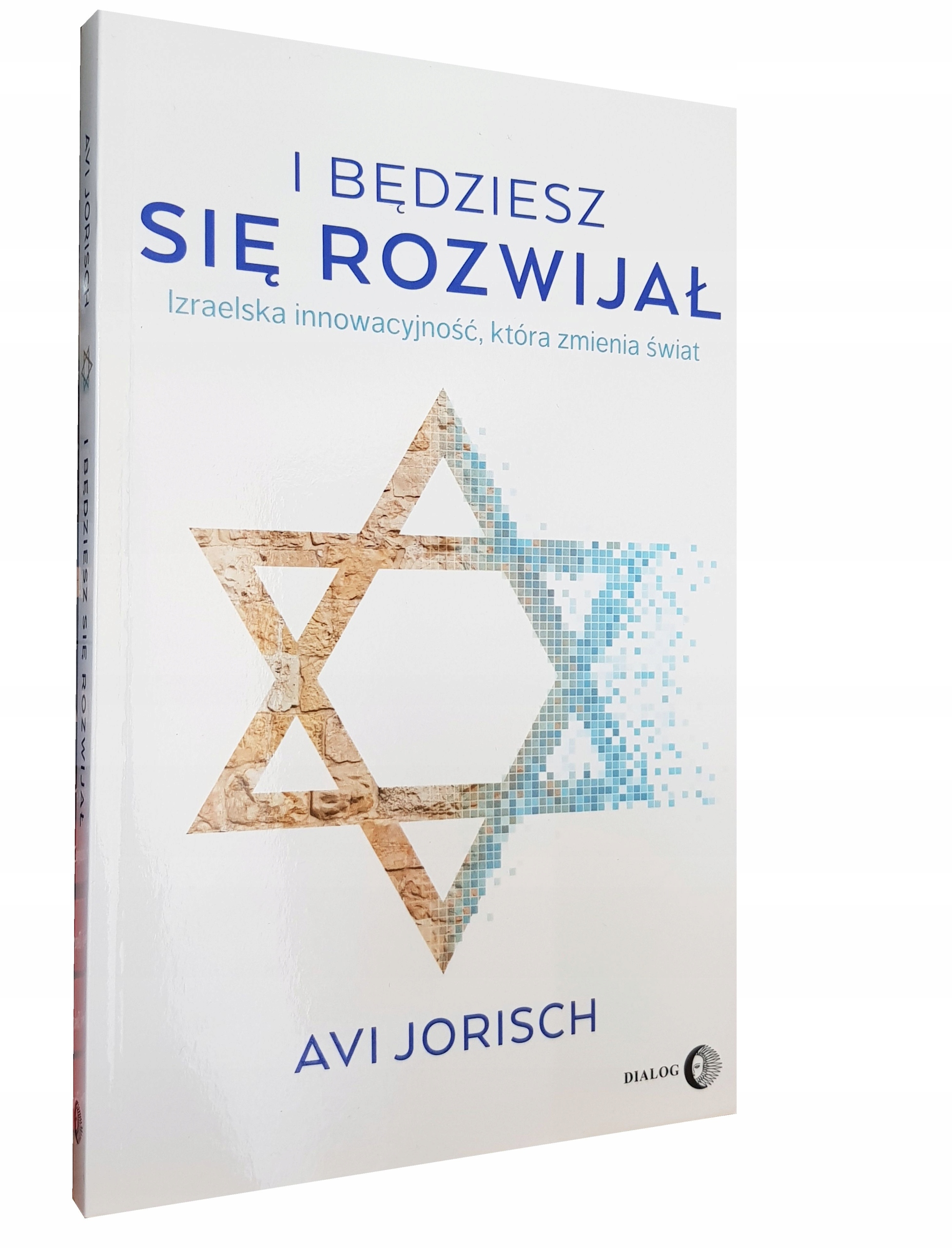 I Będziesz Się Rozwijał Izraelska innowacyjność, która zmienia świat