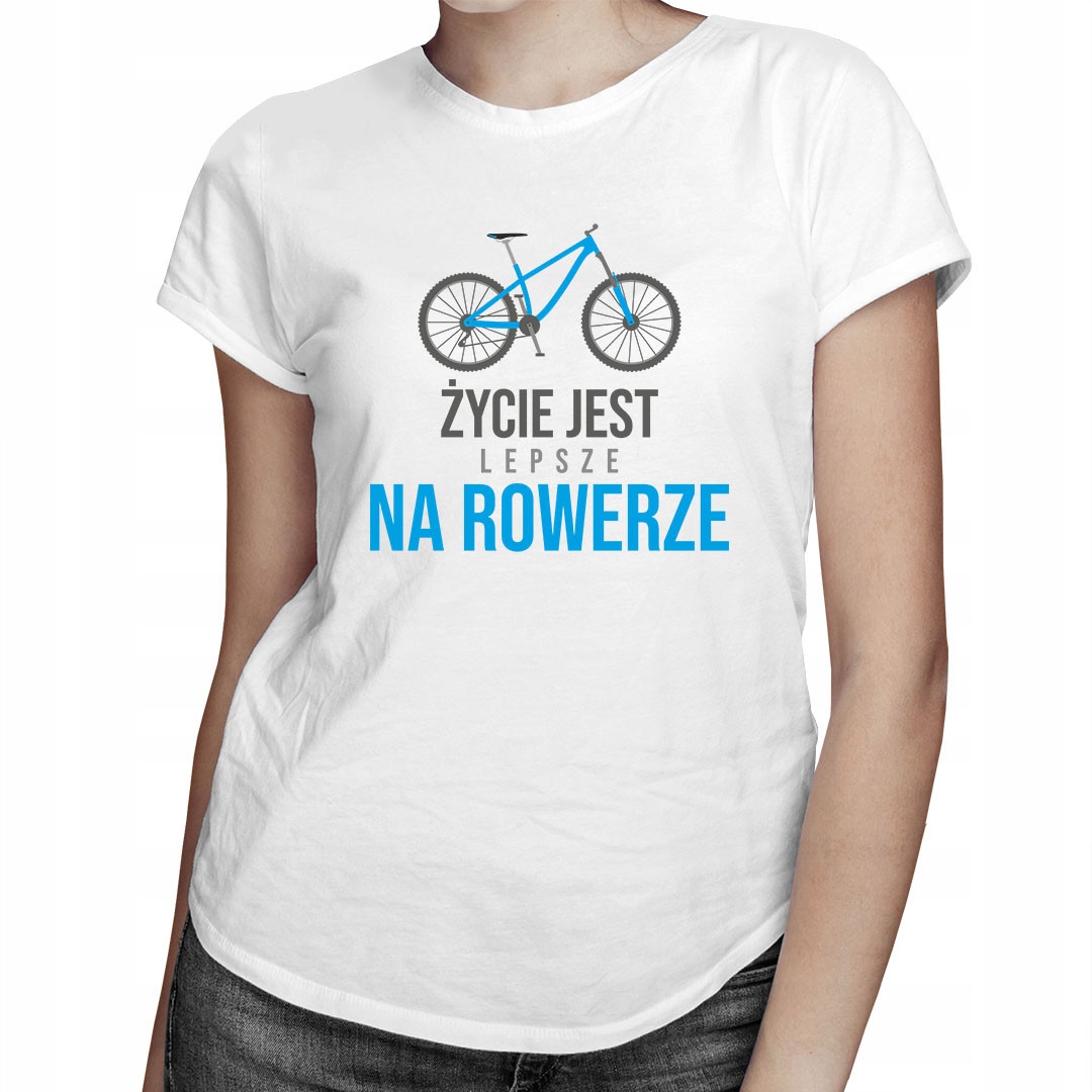 

Życie jest lepsze na rowerze - koszulka dla niej