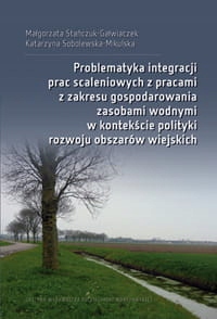 Problematyka integracji prac scaleniowych z pracam