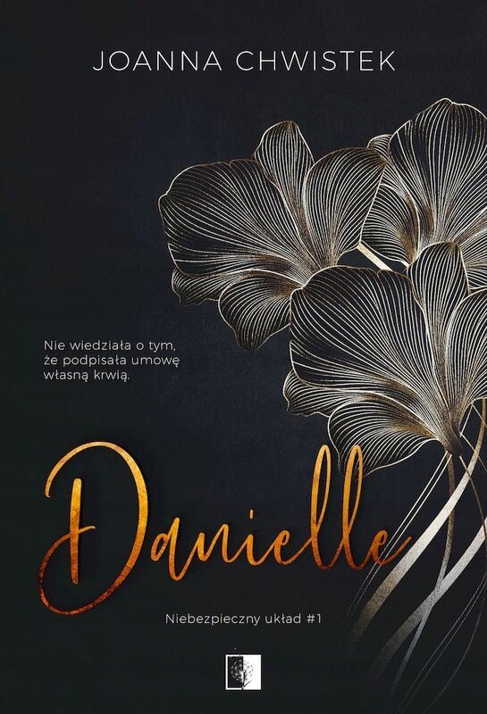 Danielle. Niebezpieczny Układ. Tom 1