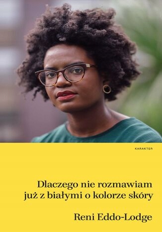 Dlaczego nie rozmawiam już z białymi o kolorze skó