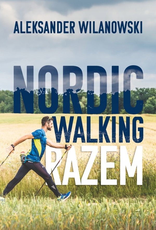 Nordic Walking Razem - Aleksander Wilanowski