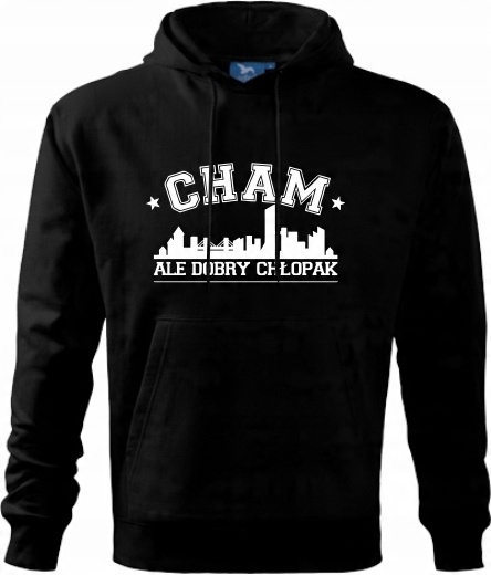 

Bluza Z Kapturem Prezent Urodziny Cham Ale Dobry