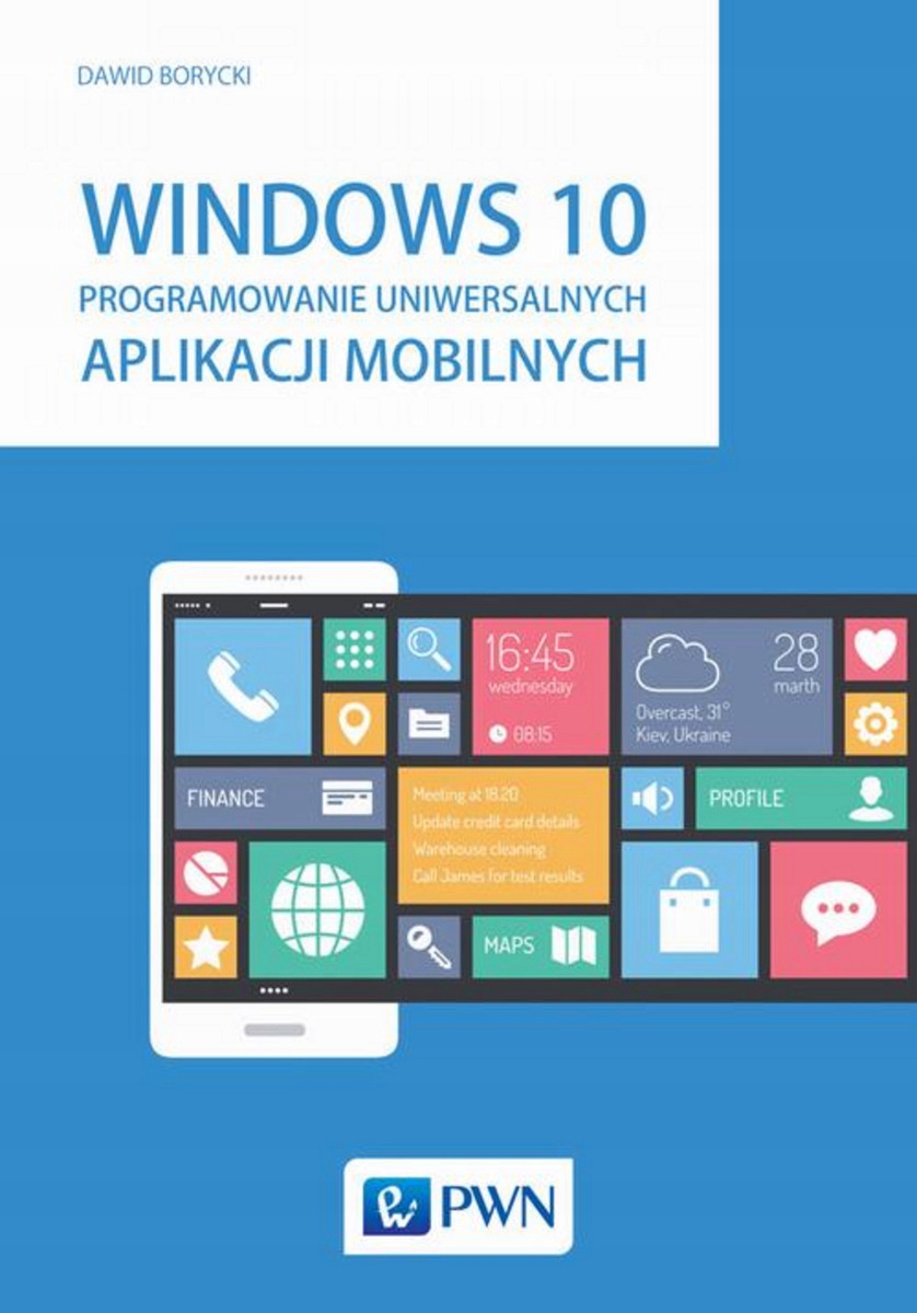 Windows 10. Programowanie uniwersalnych (...) - Dawid Borycki (e-book)