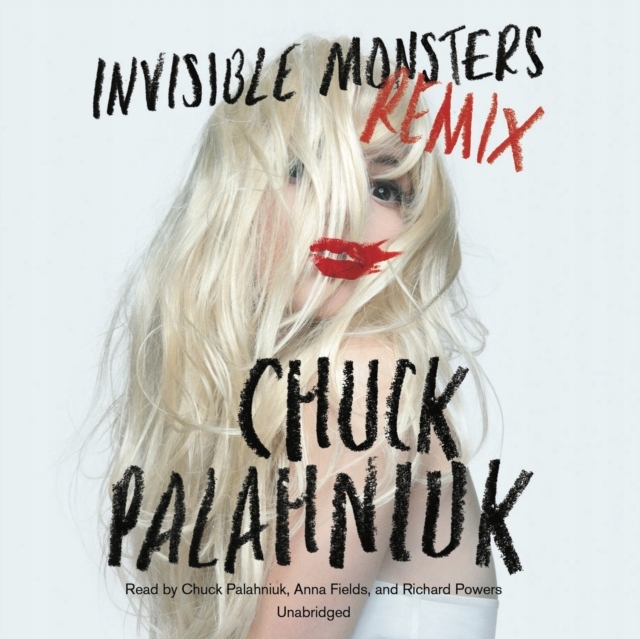 Invisible Monsters Remix - Palahniuk, Chuck
