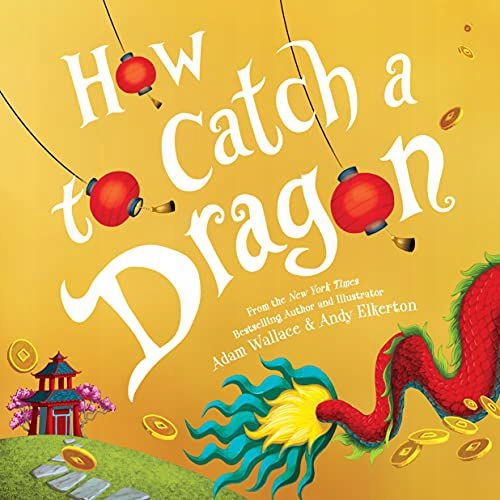HOW TO CATCH A DRAGON - Adam Wallace [KSIĄŻKA]