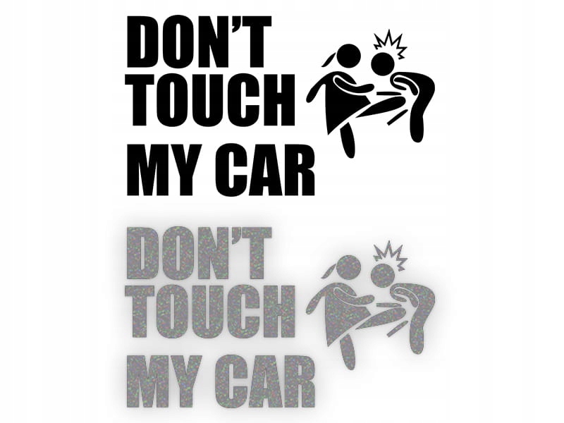DON'T TOUCH MY CAR W02- Naklejka na samochód na auto ODBLASKOWA