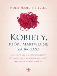 

Kobiety, które martwią się za bardzo wyd. 2022