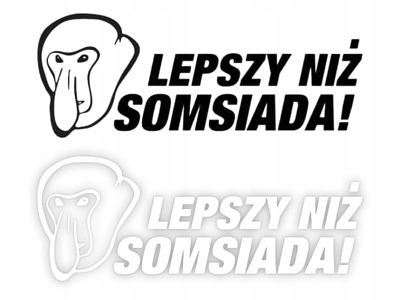 

Lepszy Niż Somsiada Naklejka na samochód na auto