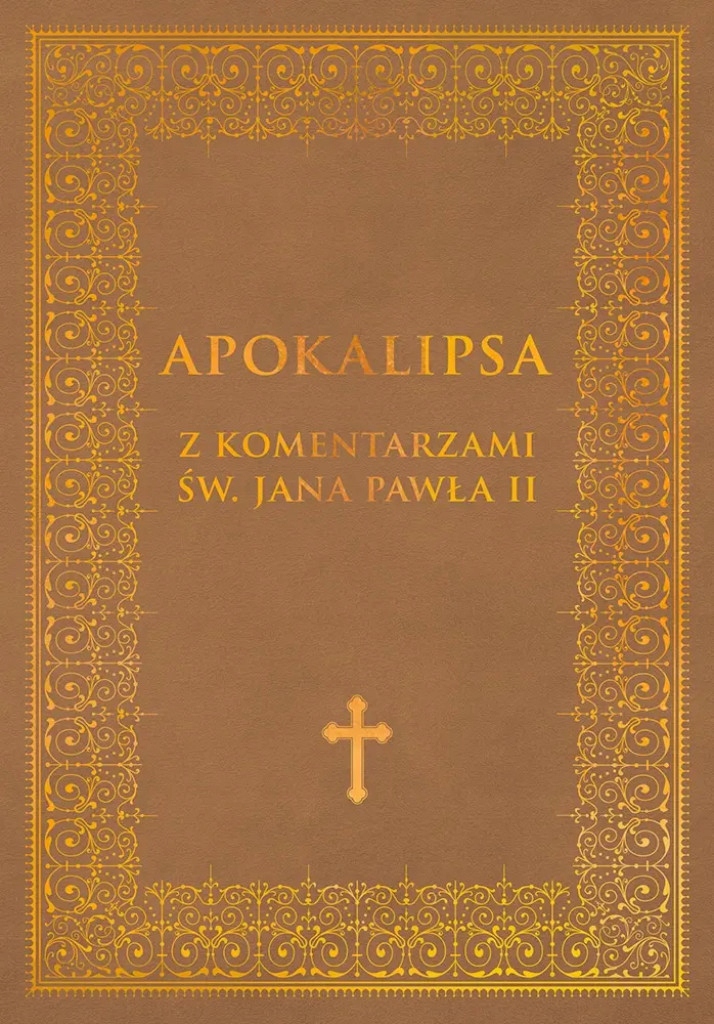 Apokalipsa z komentarzami Jana Pawła II opr bp. Kazimierz Romaniuk M