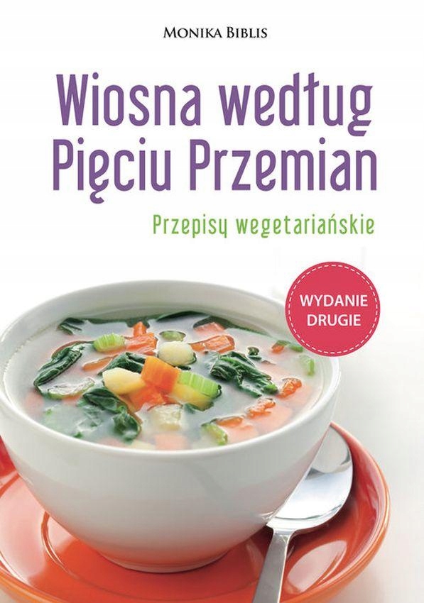 WIOSNA WEDŁUG PIĘCIU PRZEMIAN WYD. 2