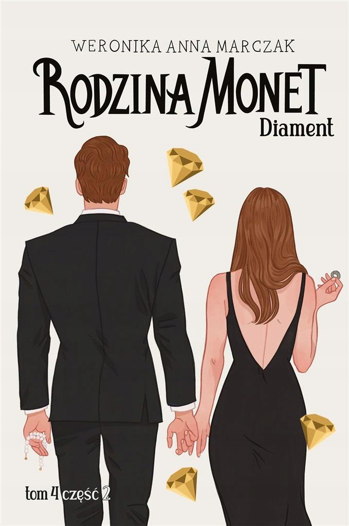 RODZINA MONET. TOM 4. DIAMENT. CZĘŚĆ 2 WERONIKA MARCZAK