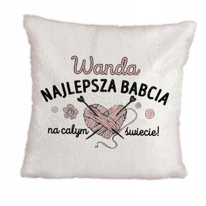 

Poduszka z Odwracanymi Cekinami Najlepsza Babcia