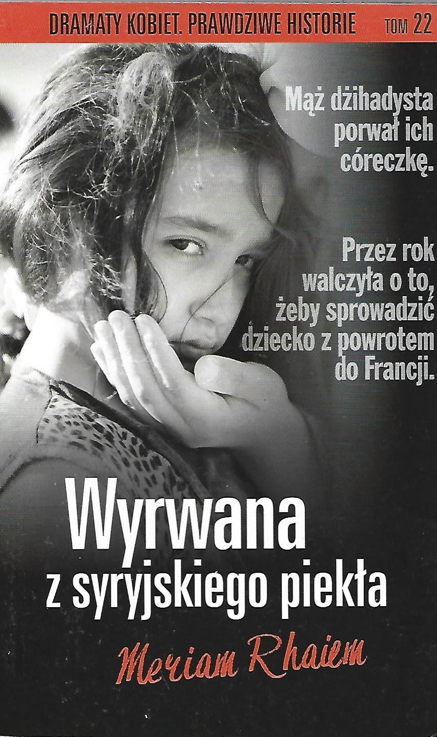 WYRWANA Z SYRYJSKIEGO PIEKŁA - M. RHAIEM -- OPIS