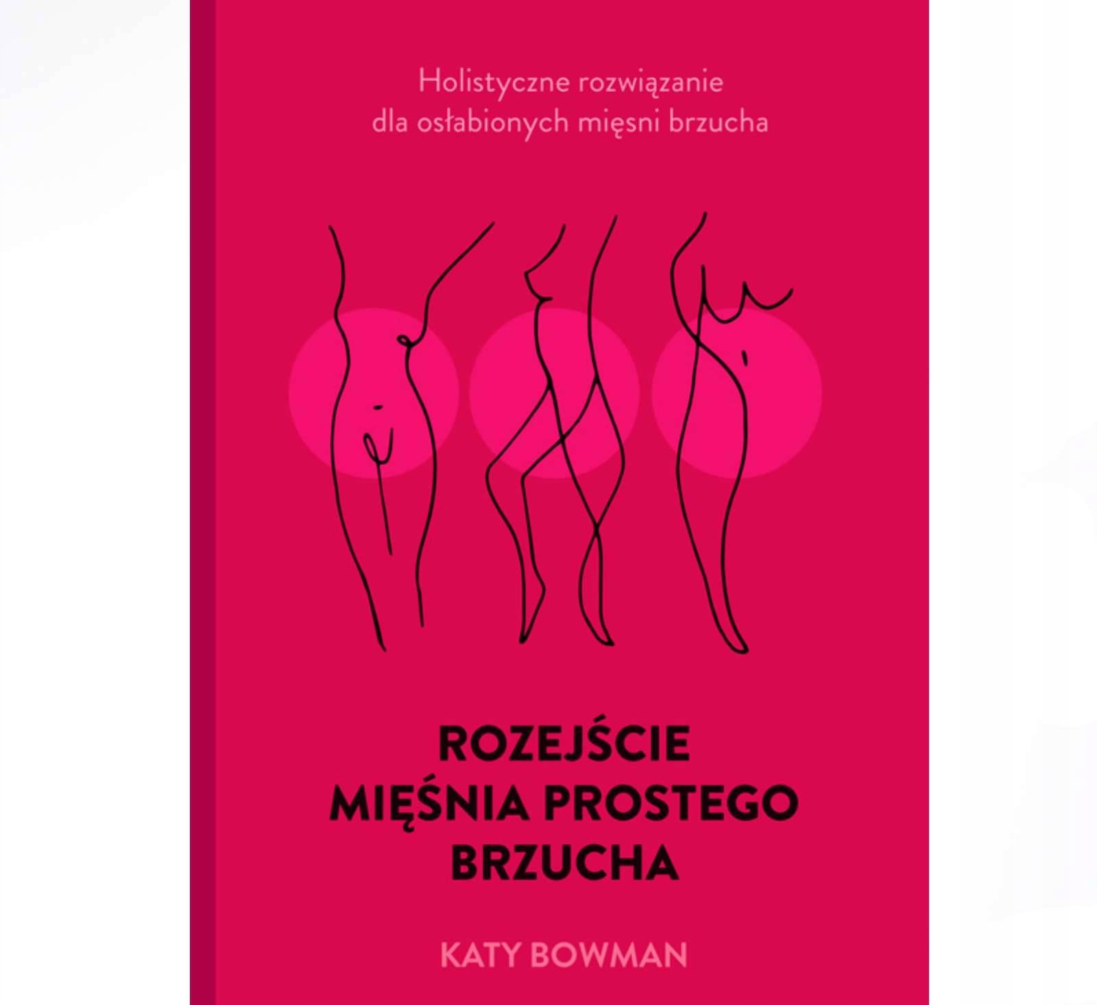 

Rozejście mięśnia prostego brzucha Katy Bowman