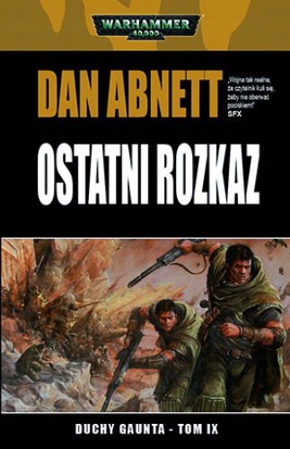 Duchy Gaunta. Tom 9. Ostatni rozkaz Dan Abnett
