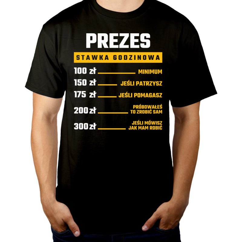 

Prezes Stawka Godzinowa Koszulka