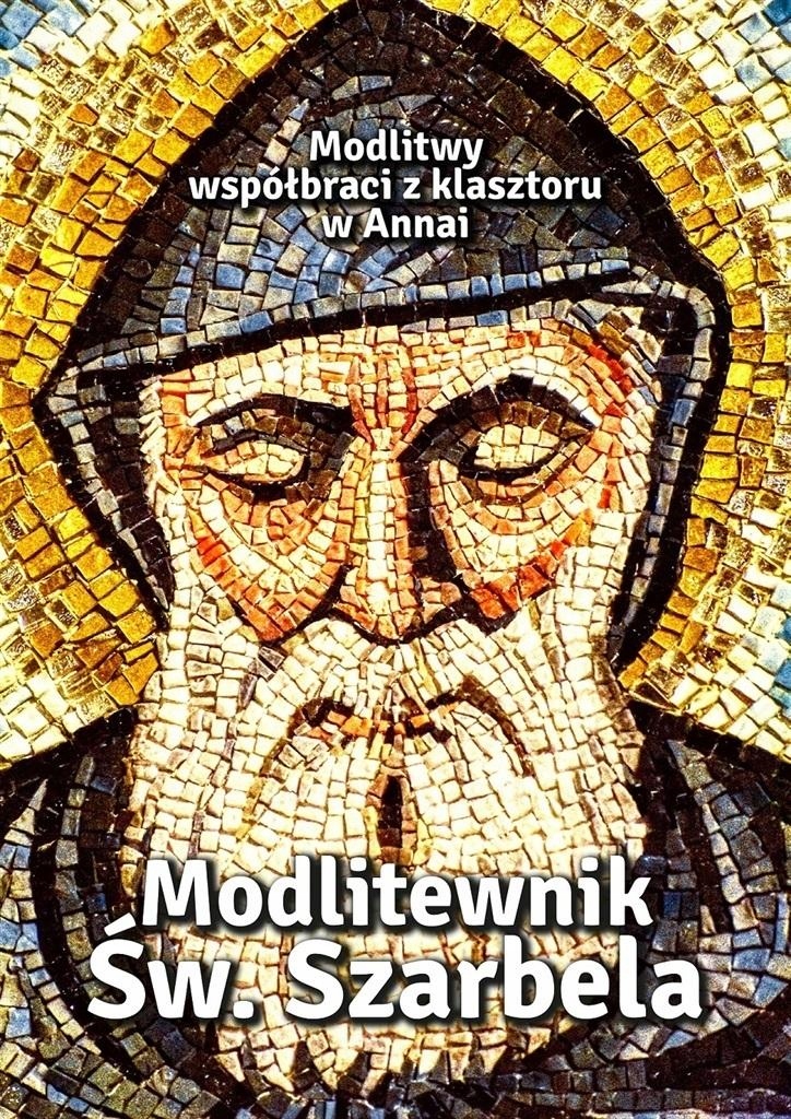 

Modlitewnik Św. Szarbela. Modlitwy