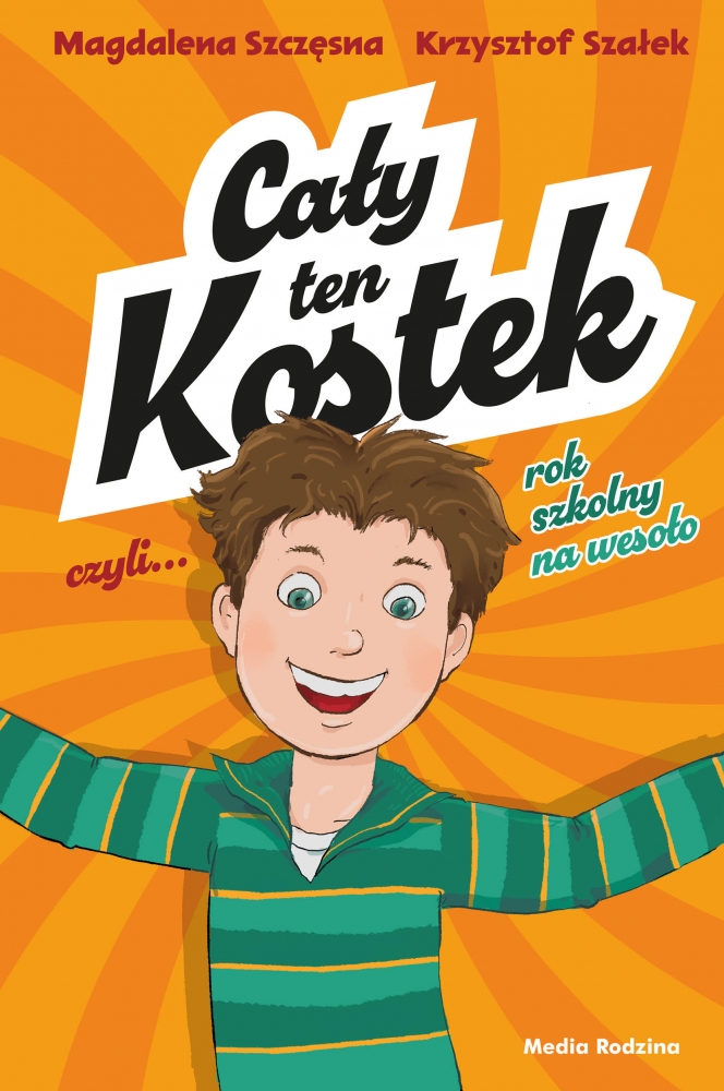 

Cały ten Kostek, czyli rok szkolny na wesoło